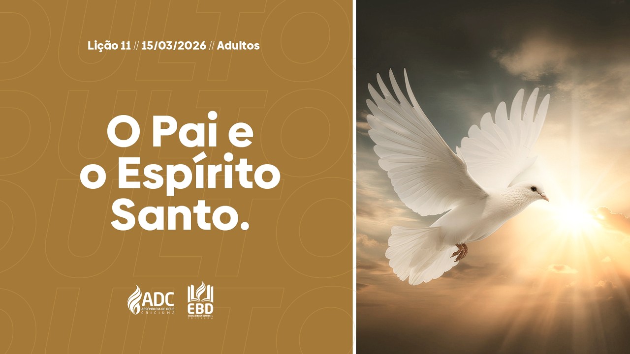 EBD Lição 11 | ADULTOS | Pai e o Espírito Santo.