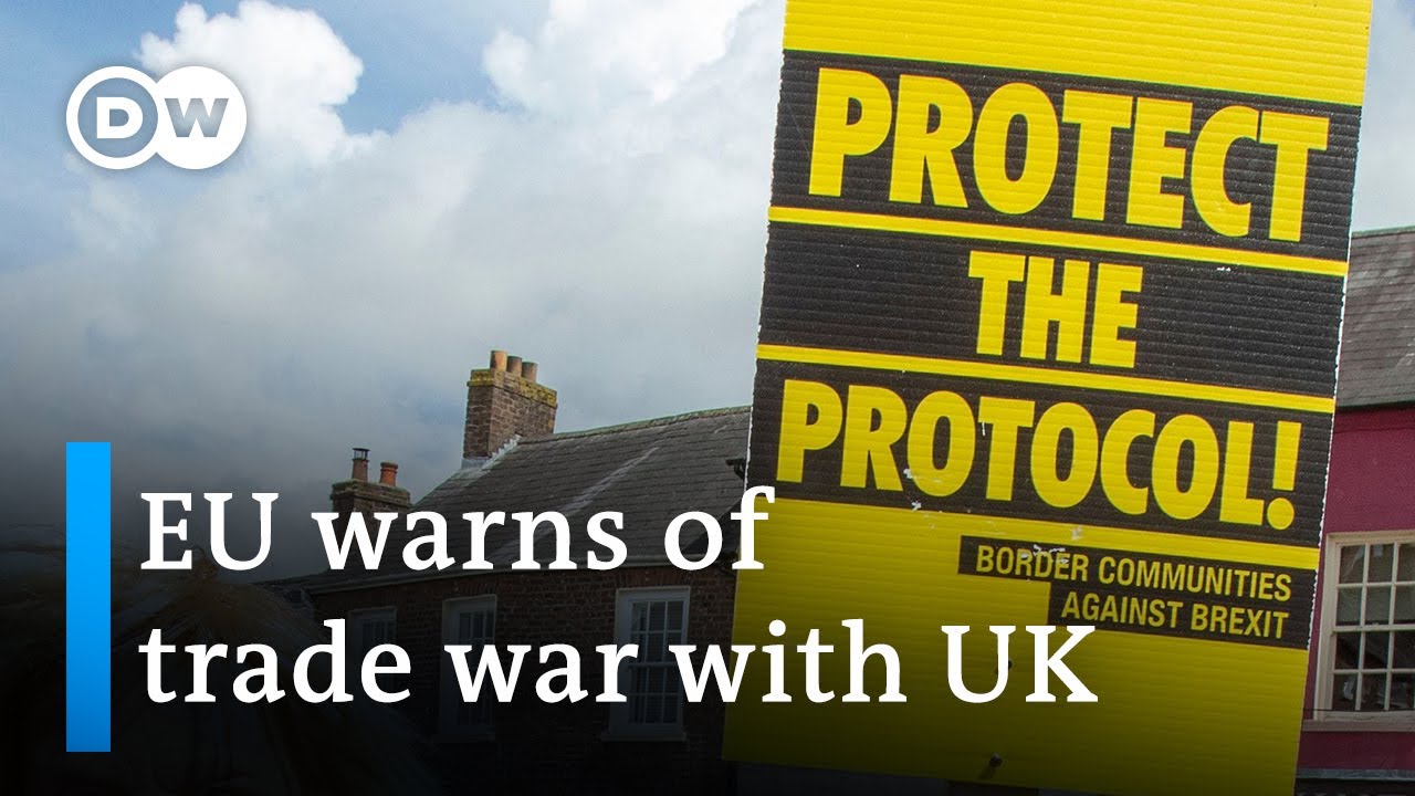 Britain plans to unilaterally rewrite Northern Ireland protocol, risking EU retaliation | DW News