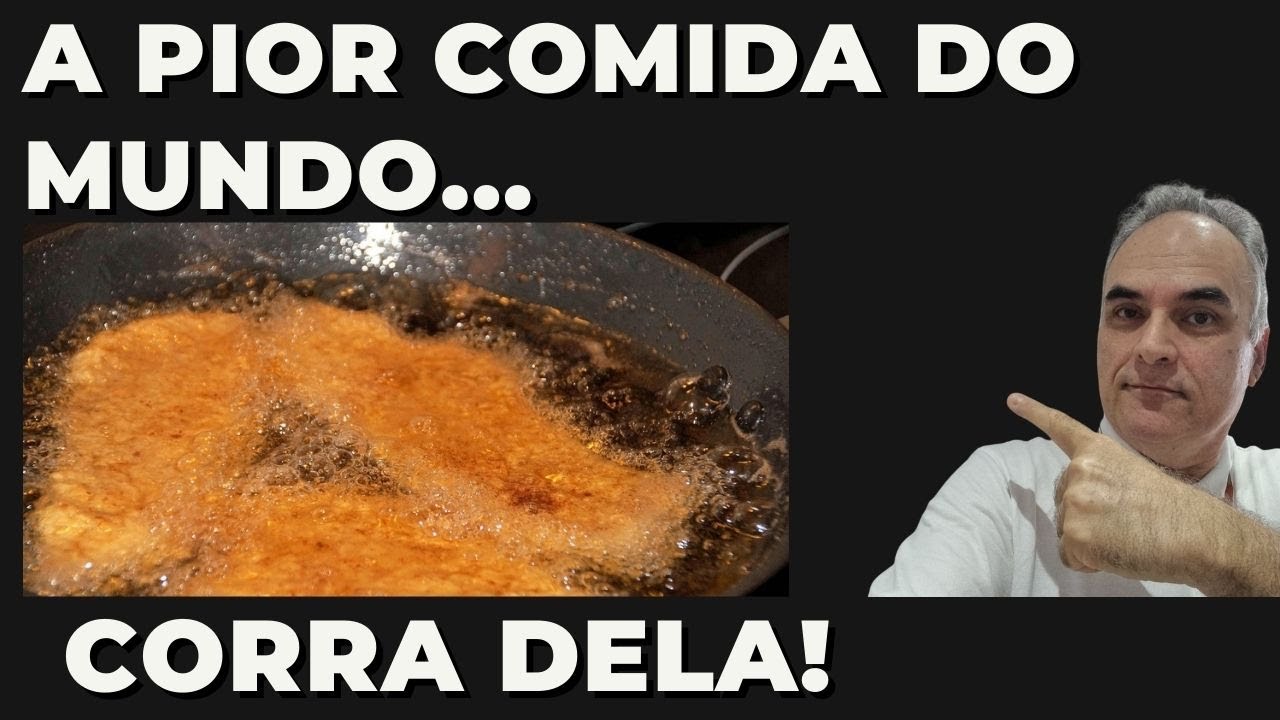 O pior alimento que existe, o mais terrível! Corra dele!