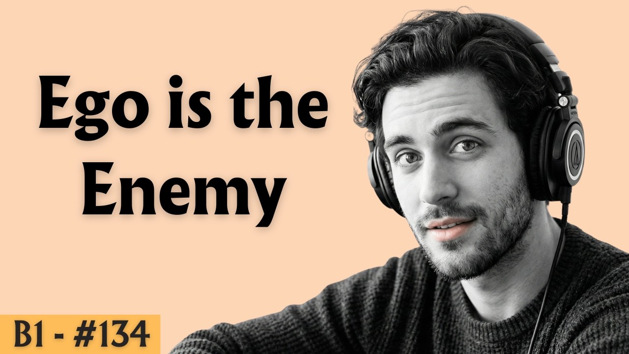 B1 English Listening Practice | Ego is The Enemy | Graded Reader | Improve Your English Speaking ESL