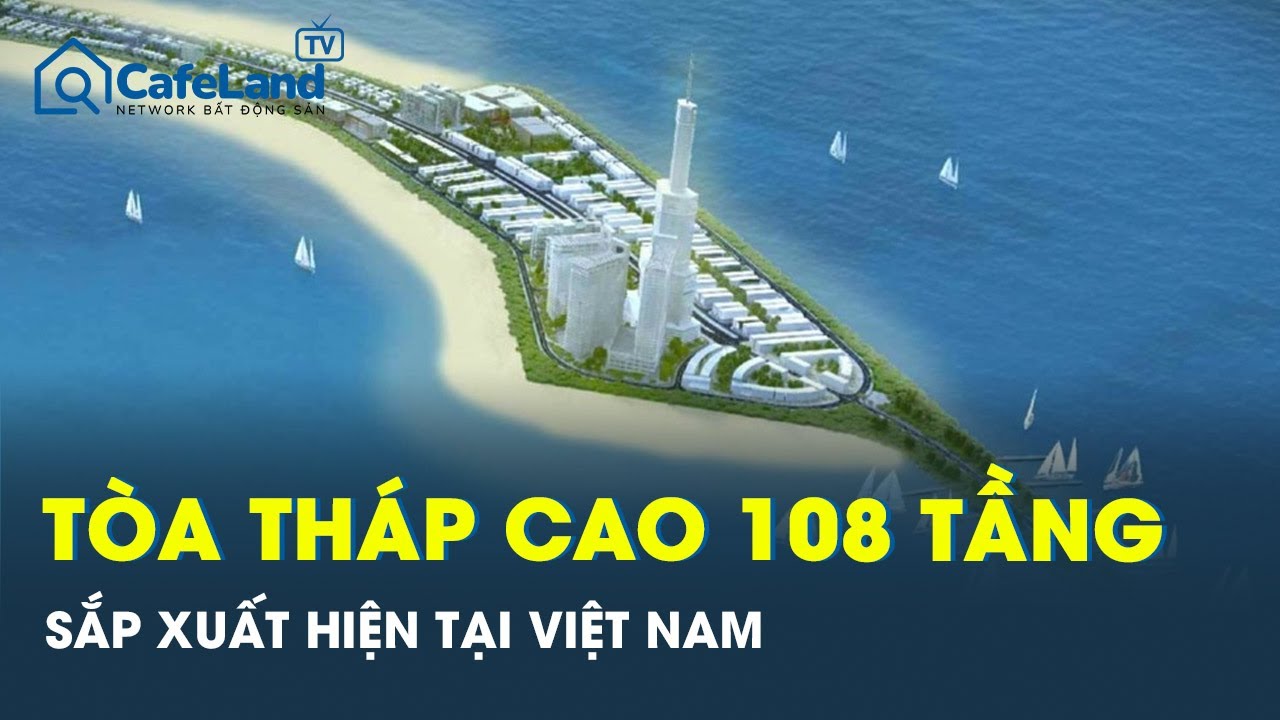 Việt Nam sắp có tòa tháp chọc trời 108 tầng giữa biển khơi, “vượt mặt” Landmark 81 | CafeLand