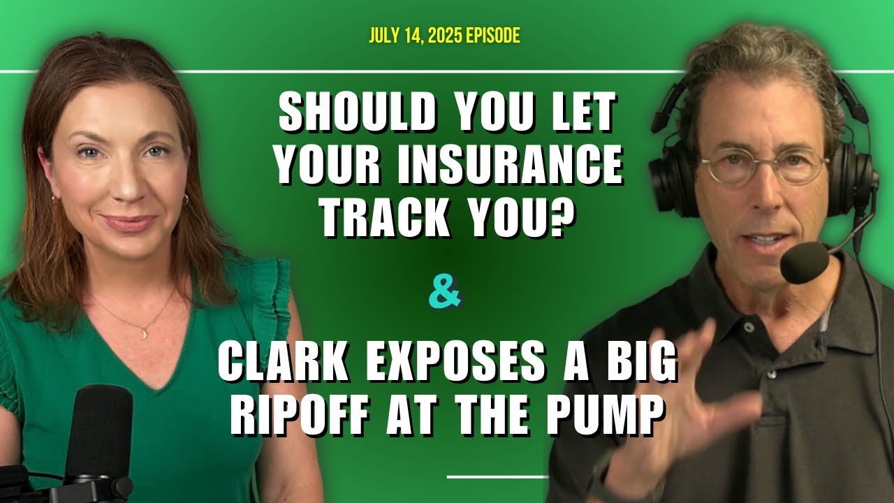 Full Show: Should You Let Your Insurance Track You? and Clark Exposes a Big Ripoff at the Pump