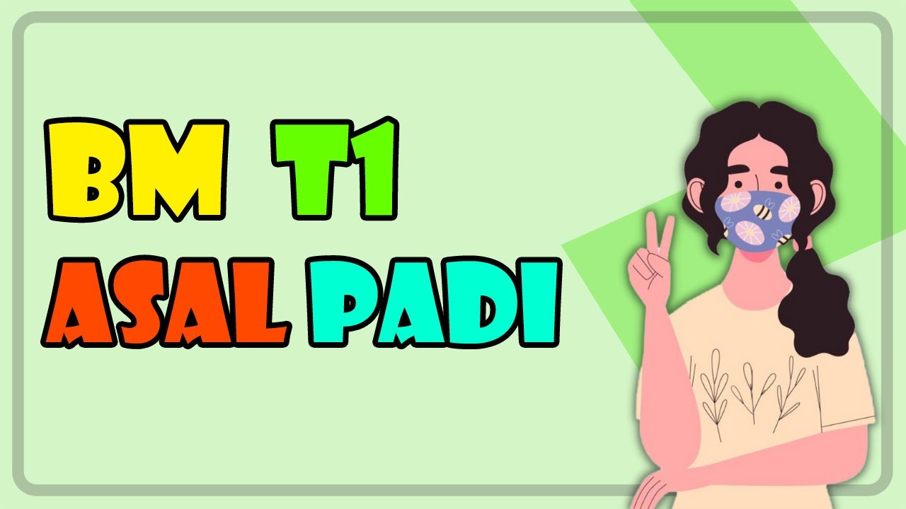 Asal Padi | BM Tingkatan 1 华语讲解 双语教学