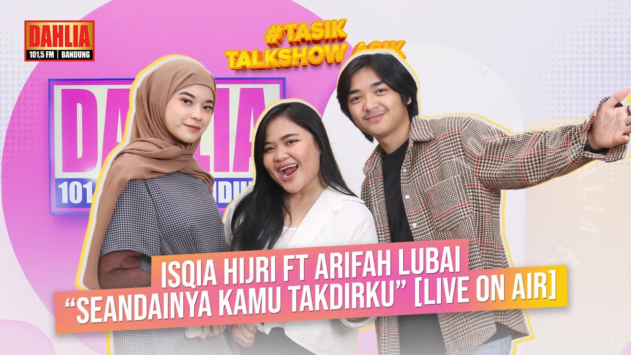 ISQIA HIJRI FT ARIFAH LUBAI - SEANDAINYA KAMU TAKDIRKU [LIVE ON AIR 1015 DAHLIA FM]