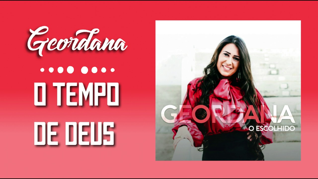 Geordana - O Tempo de Deus (&Aacute;lbum O Escolhido)