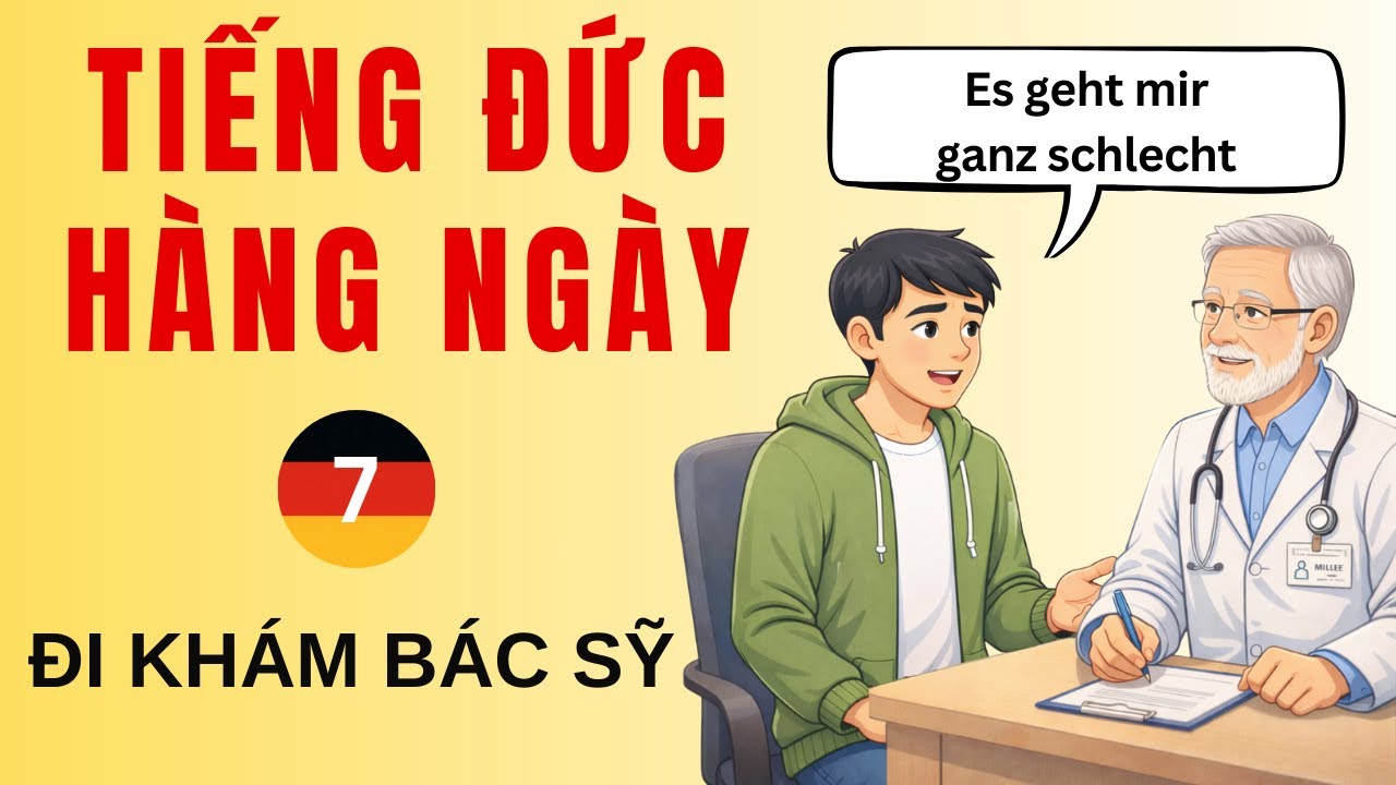 Bài 7: Đi khám BÁC SỸ | Tiếng Đức hàng ngày