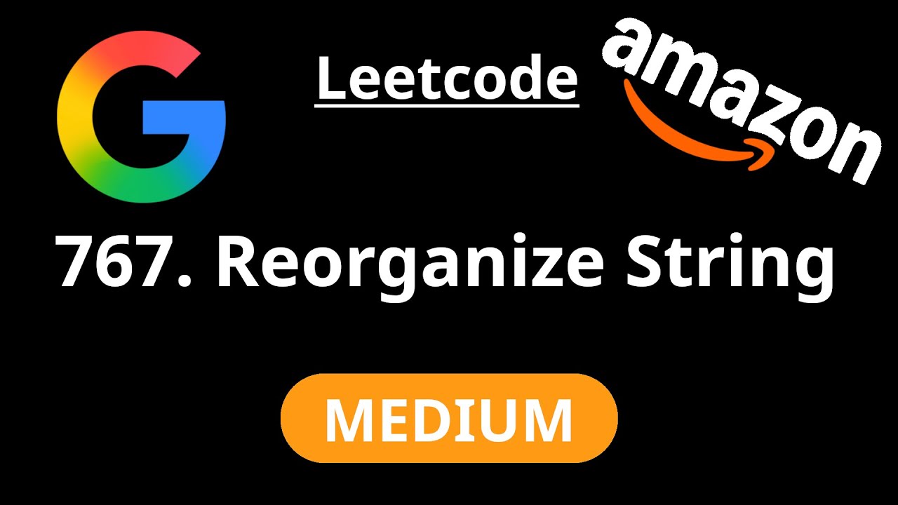 Reorganize String - Leetcode 767 - Road to FAANG #71