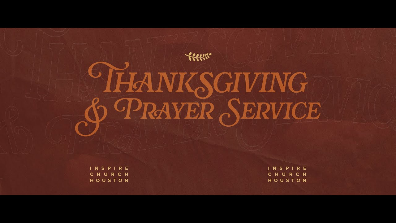 THANKSGIVING AND PRAYER SERVICE
