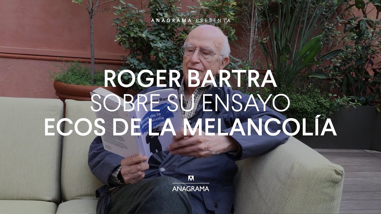Roger Bartra presenta 'Ecos de la melancolía'