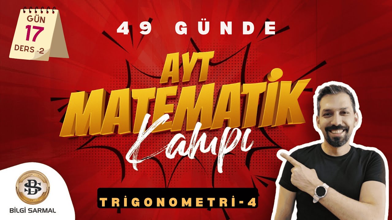 TRİGONOMETRİ -4  KONU ANLATIMI VE SORU ÇÖZÜMÜ AYT MATEMATİK KAMPI