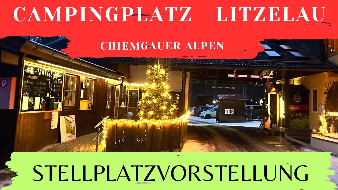Campingplatz Litzelau in Unterwössen im Chiemgau - Stellplatzvorstellung