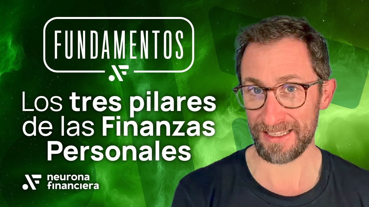Fundamentos NF#1: Los tres pilares de las Finanzas Personales