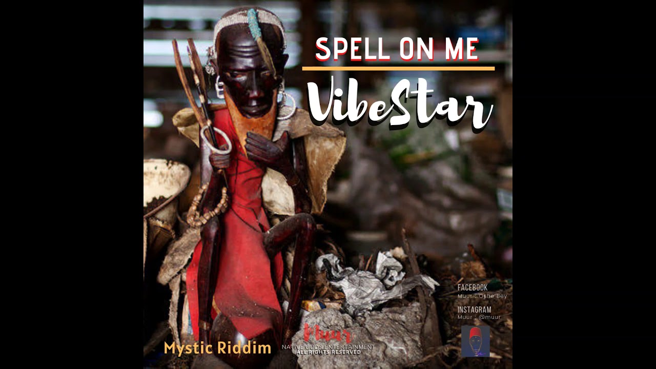 VibeStar - Spell On Me (Official Audio) {Mystic Riddim}
