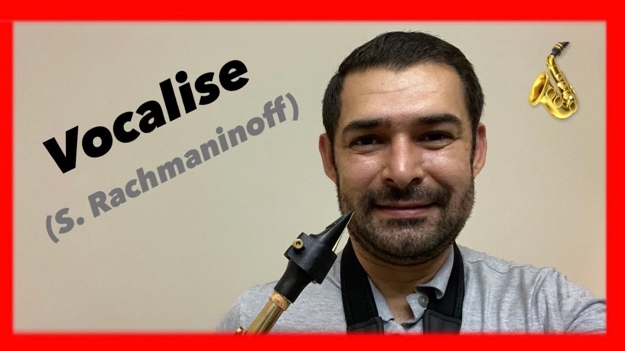 VOCALISE Op 34 No 14 - Sergei Rachmaninoff (Arr. Teal) - Esteban Aguilar (Alto Sax)