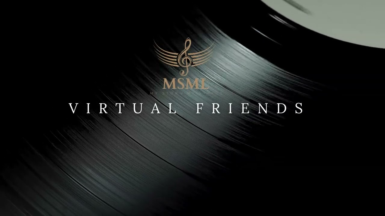 VIRTUAL FRIENDS | MSML
