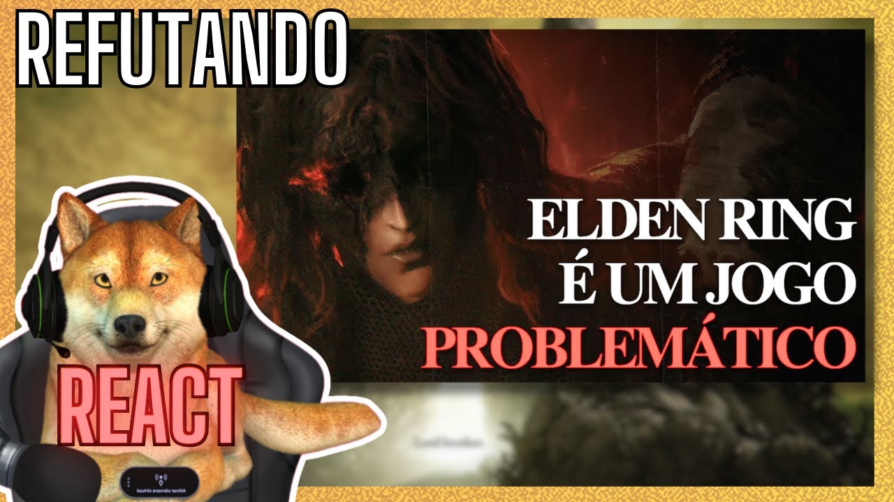 REFUTANDO - ELDEN RING É TERRIVELMENTE PLANEJADO - REACT