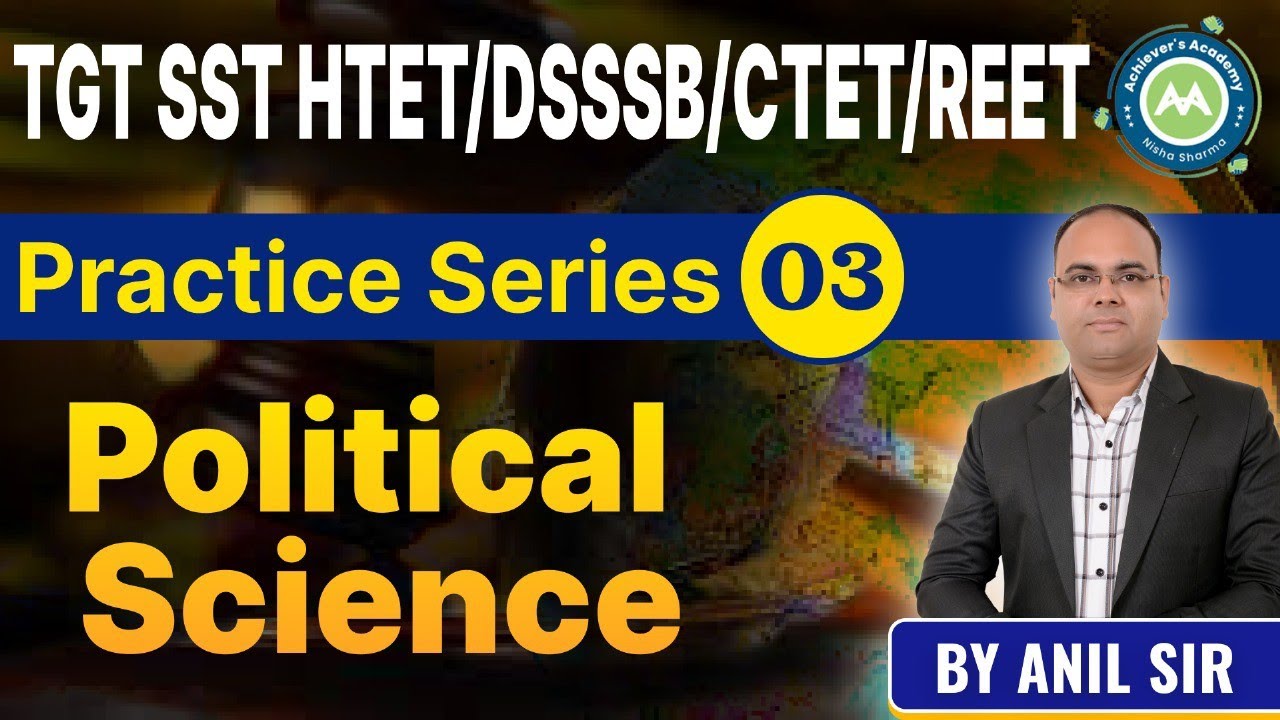 Tgt Sst Special Political Science Practice Series Class-3 By Anil Sir Imp For Htet/Dsssb /Reet Exam