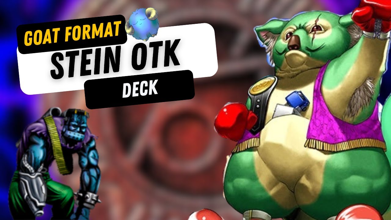 Yu-Gi-Oh! GOAT Format Deck Profile: Stein OTK