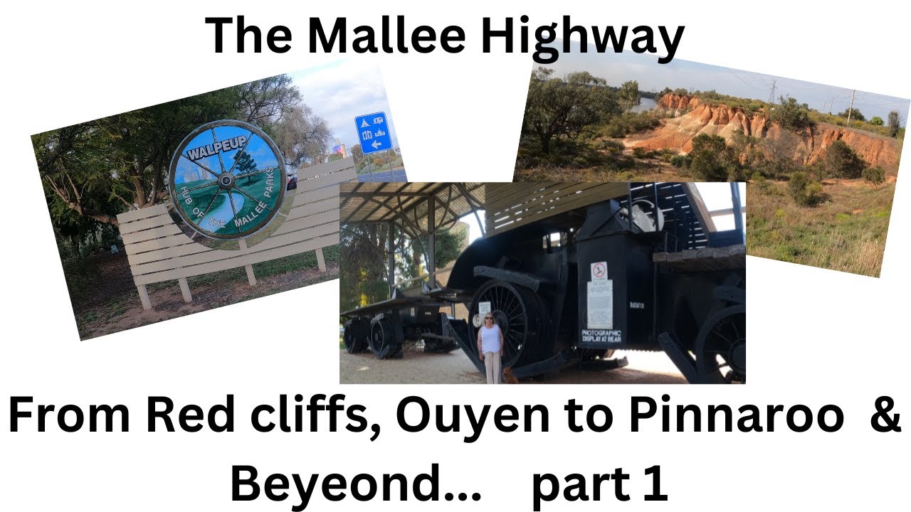 The Mallee Highway, Red Cliffs to Ouyen ,Pinnaroo  & Beyond
