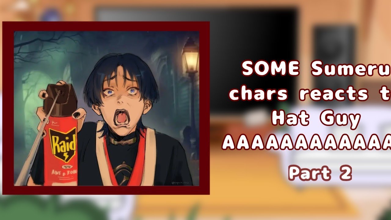 -Some Sumeru chars reacts to 