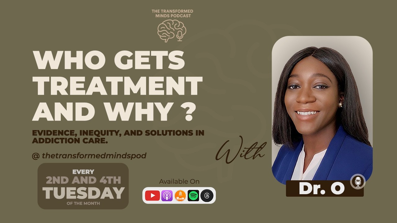 Who Gets Treatment and Why? Evidence, Inequity, and Solutions in Addiction Care | S2 E2