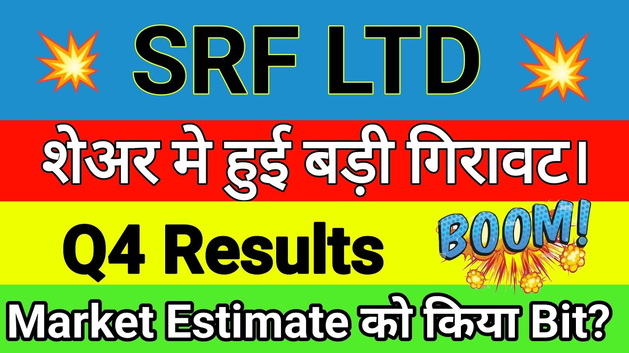 SRF LTD SHARE Q4 RESULTS 💥 SRF Q4 RESULTS SRF SHARE LATEST NEWS 💥 SRF CHEMICAL Q4 RESULTS 💥