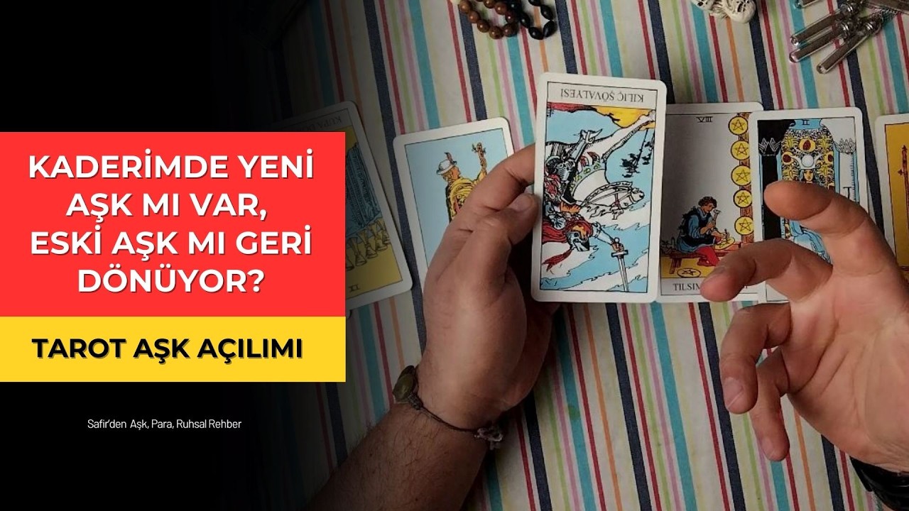 Yeni Aşk mı Geliyor, Eski Sevgili mi Dönüyor? | Derin Tarot Açılımı