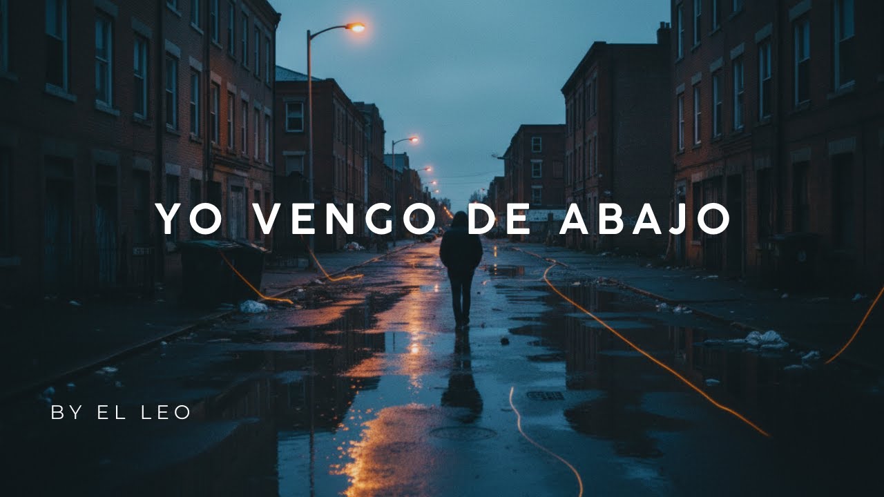 Yo Vengo de Abajo 💔 &ndash; Corrido Emocional | Letra Original