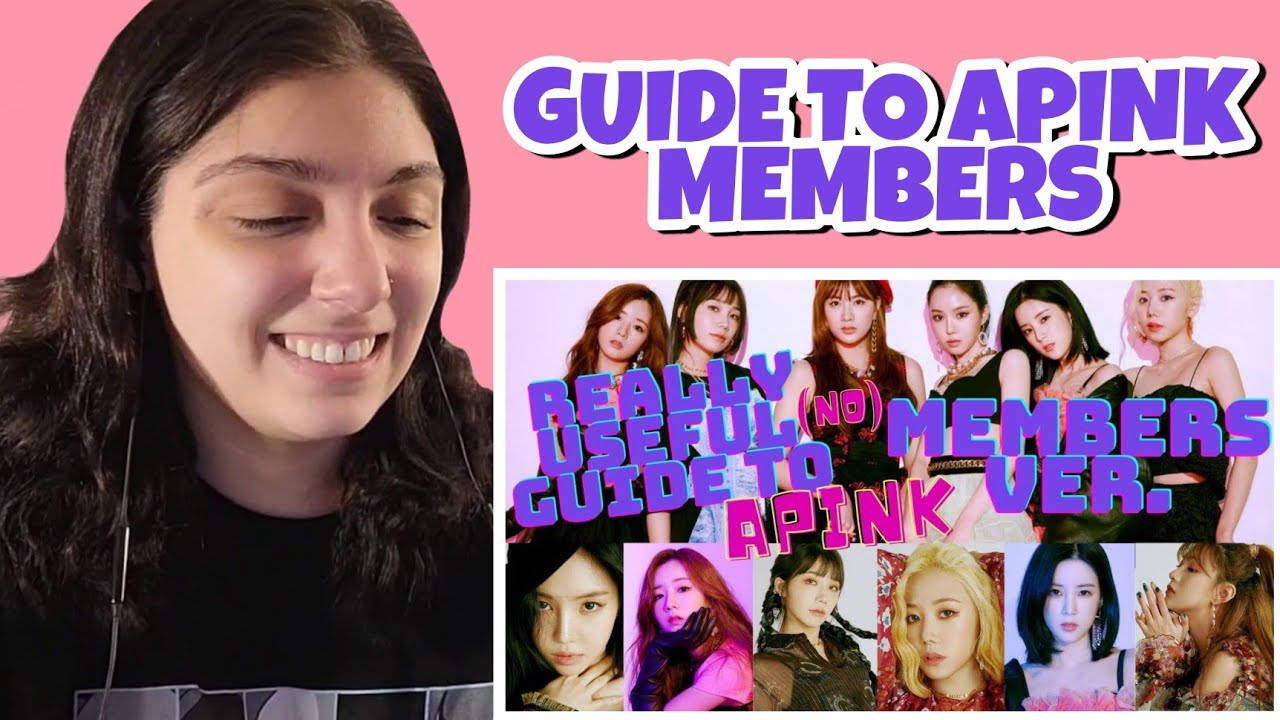 REALLY USELESS (NO) GUIDE TO APINK (MEMBERS VER) | REACTION