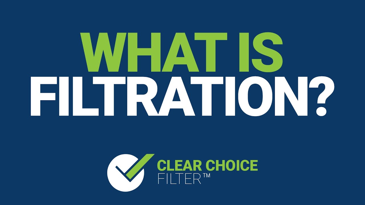Filtration by Clear Choice Filter
