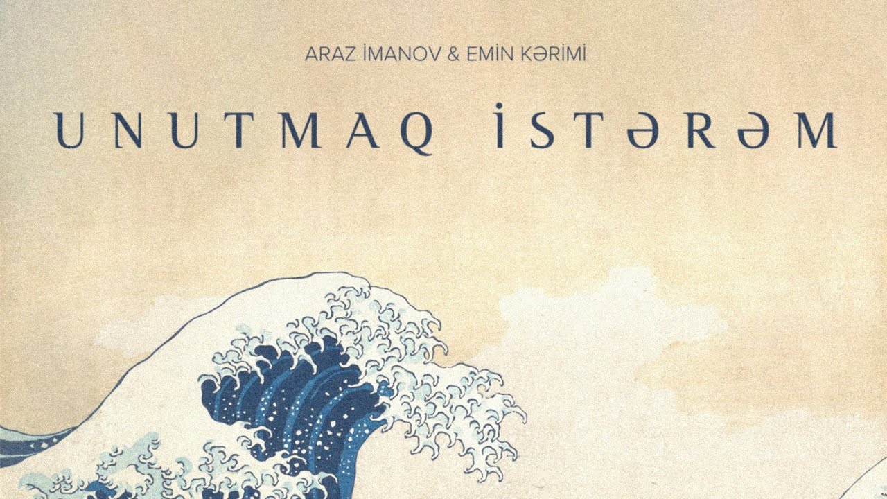 Araz Imanov & Emin Kərimi - Unutmaq istərəm
