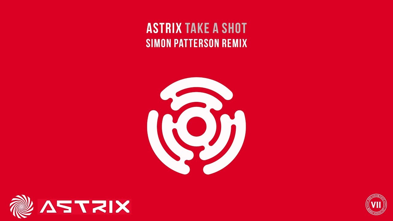 Astrix - Take A Shot (Simon Patterson Remix)