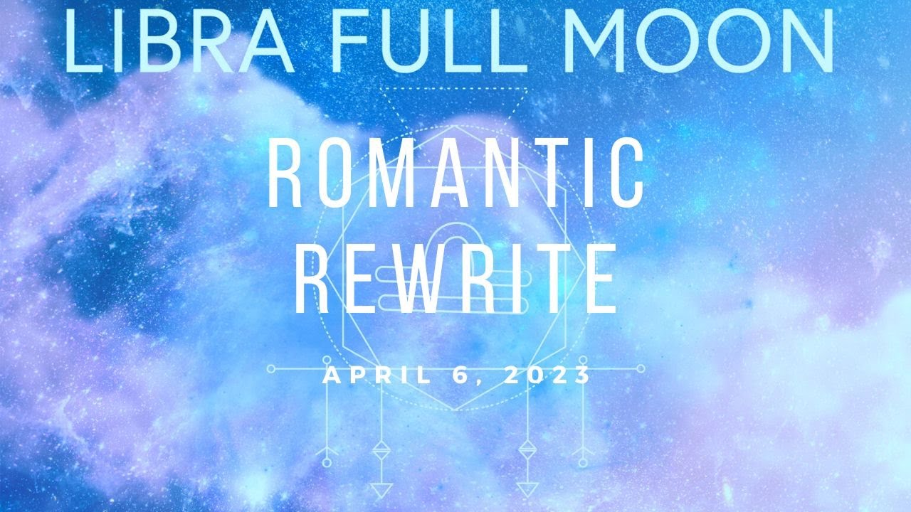 Full Moon in Libra: Rewriting romantic timelines