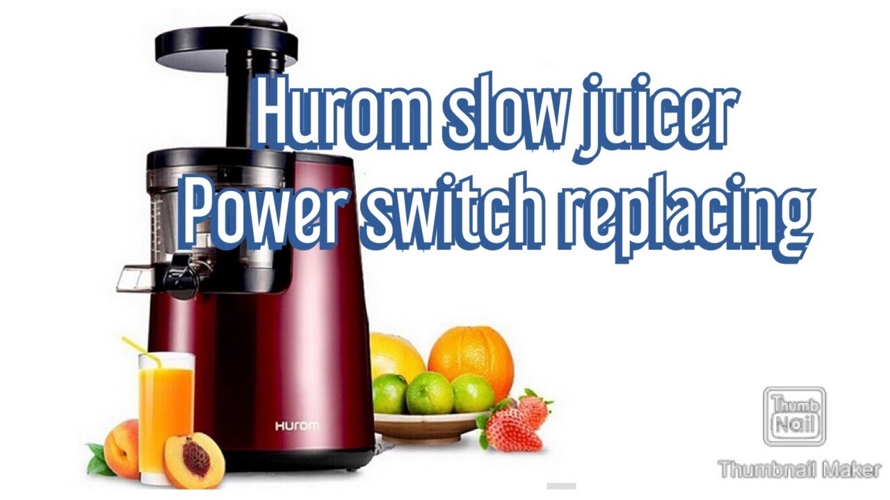 Hurom slow juicer switch replacing