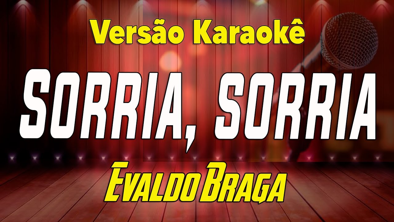 Evaldo Braga - Sorria, sorria - Karaokê