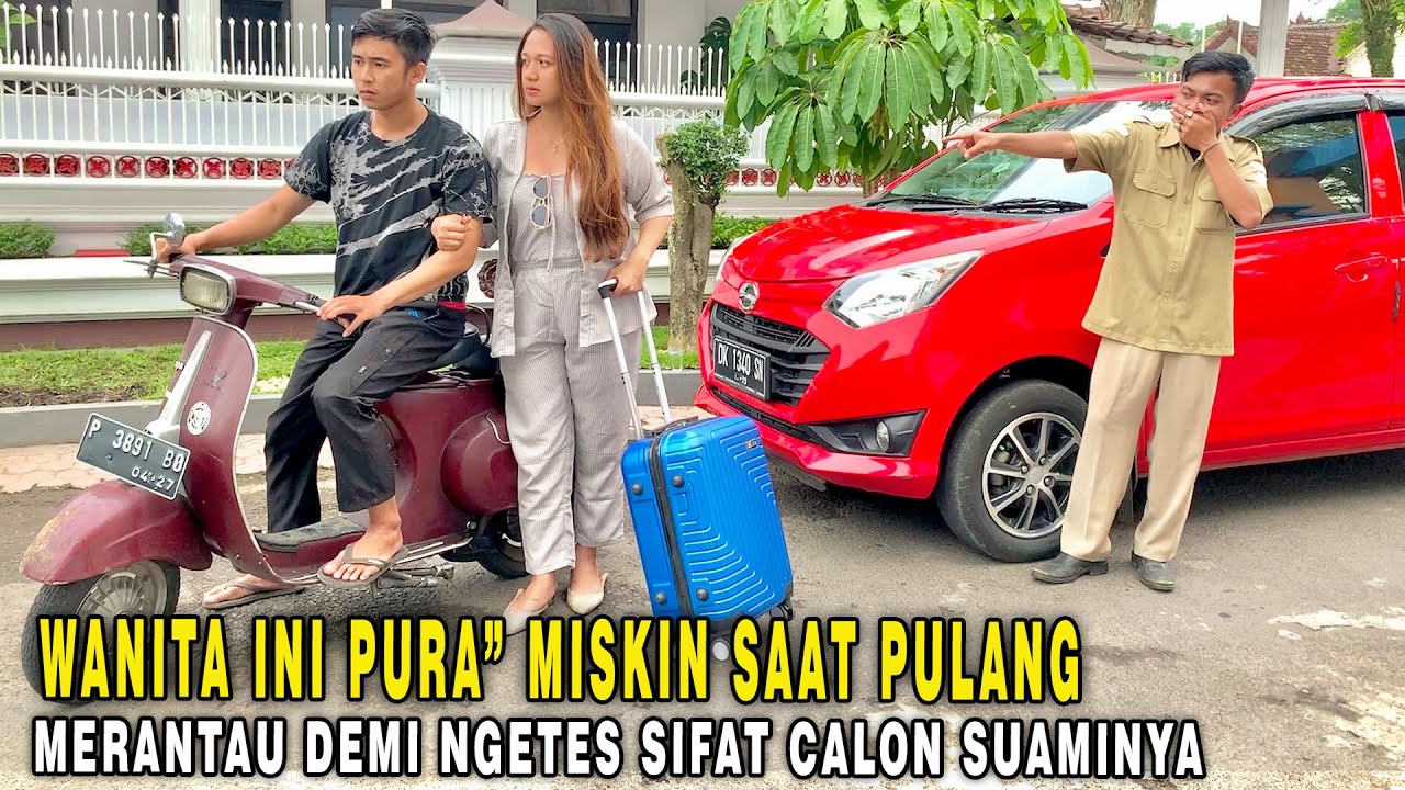 PURA PURA MISKIN SAAT PULANG MERANTAU DEMI NGETES CALON SUAMI ! TAK DISANGKA RESPON SUAMINYA BEGINI