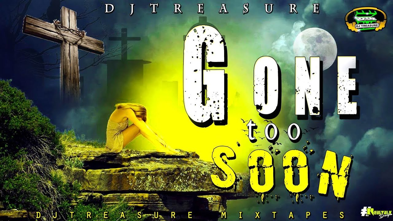 Gone Too Soon Mix 2021 | DJ Treasure Tribute To All Fallen Soldiers [RIP SONGS] 18764807131