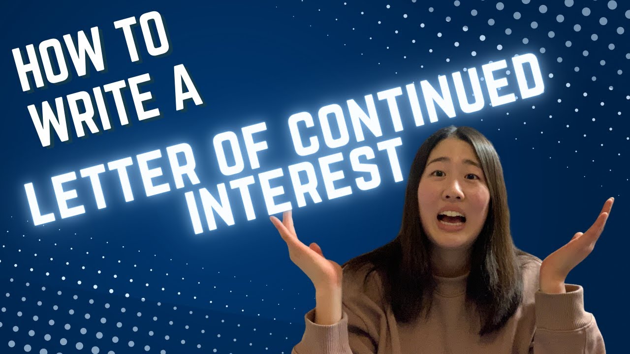 How to Write a LETTER OF CONTINUED INTEREST