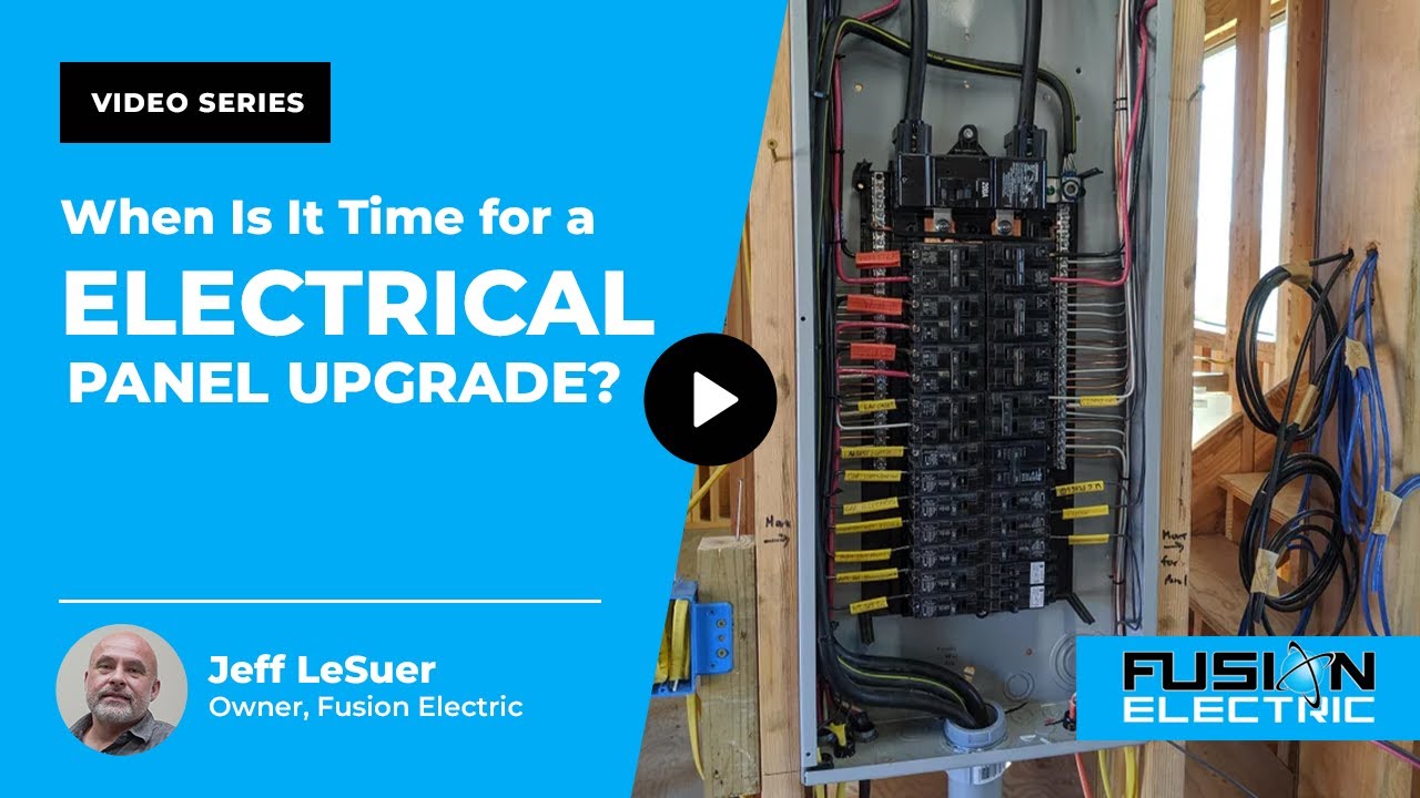 When Is It Time for a Electrical Panel Upgrade? | Fusion Electric