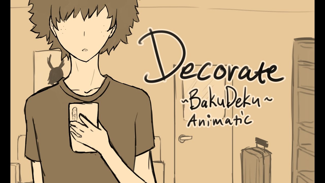 Decorate - BakuDeku Animatic [Full Version]