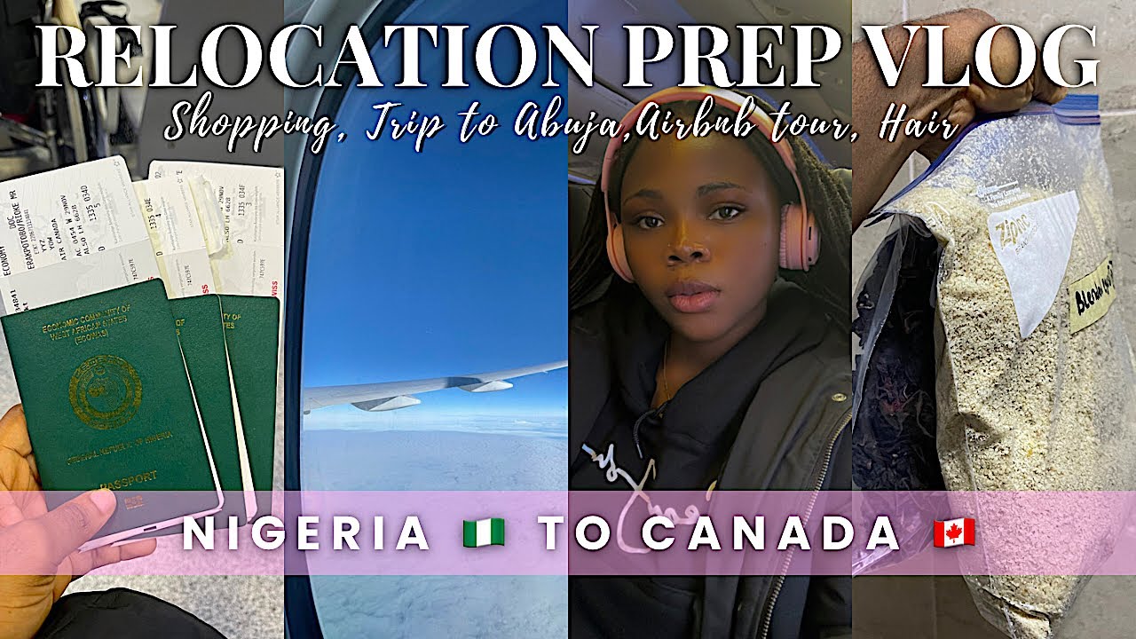 MOVING FROM NIGERIA TO CANADA: TRAVEL PREP VLOG - SHOPPING NIGERIAN FOOD, TRIP TO ABUJA, HAIR