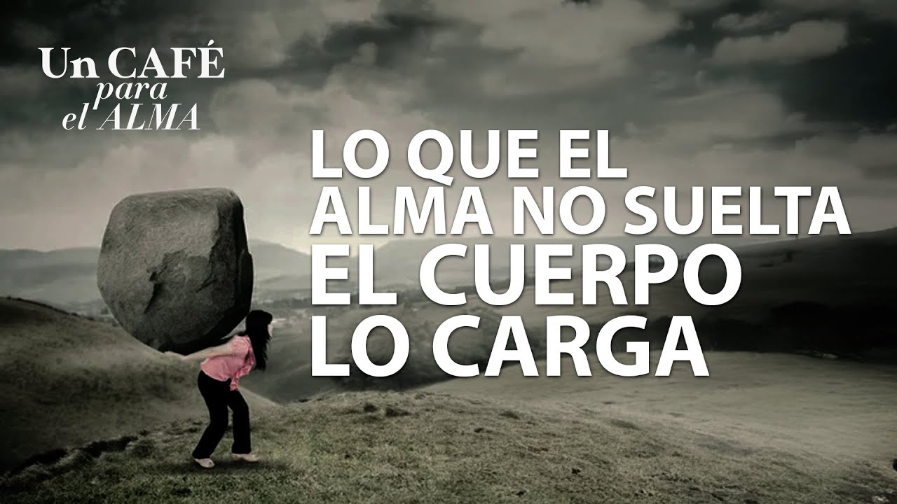 Lo que EL ALMA NO SUELTA, EL CUERPO LO CARGA - Un caf&eacute; para el alma con Mirta Hornung