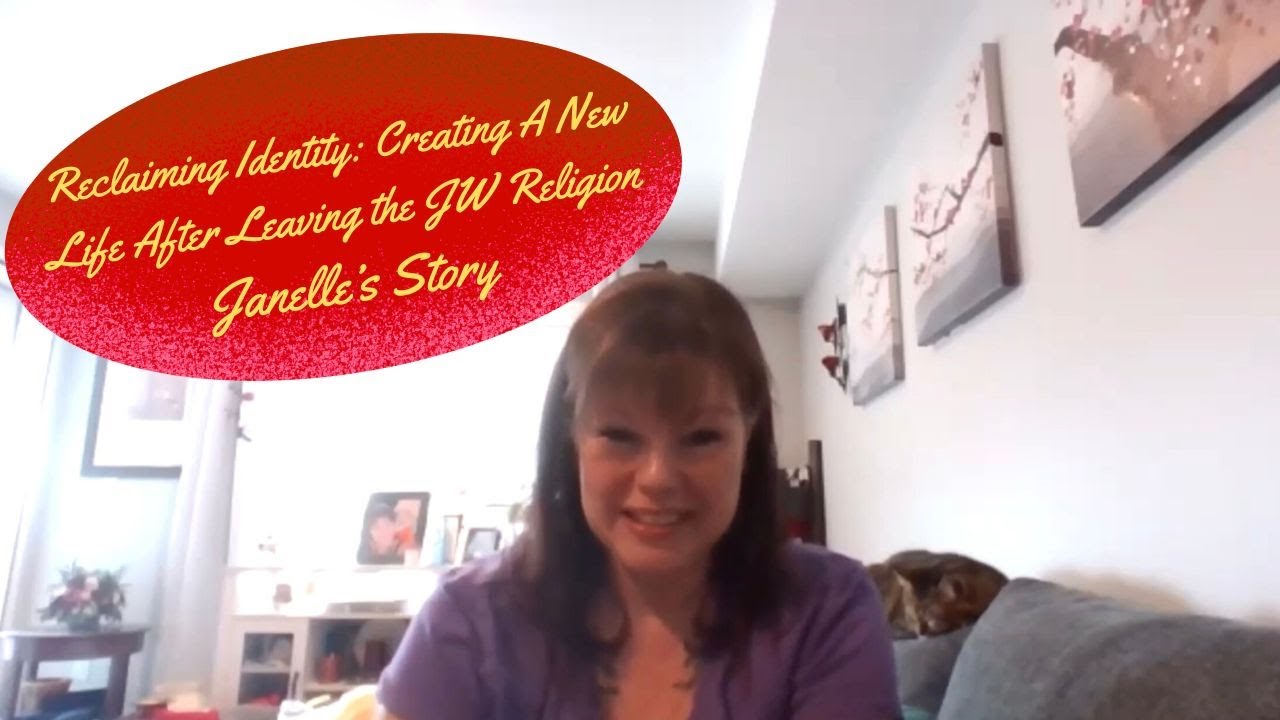 Reclaiming Identity: A New Life After Leaving the Jehovah's Witness Religion Janelle's Story