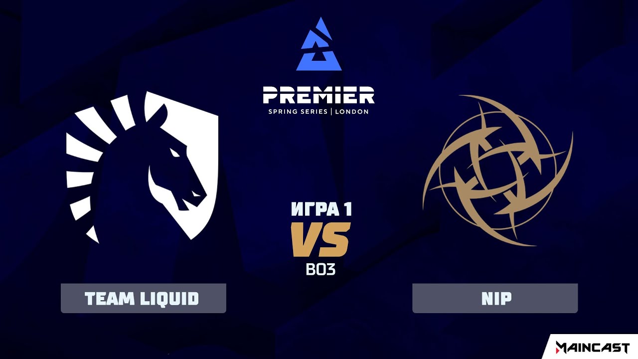 Team Liquid vs NIP [Map 1, Vertigo] (Best of 3) BLAST Premier: Spring 2020