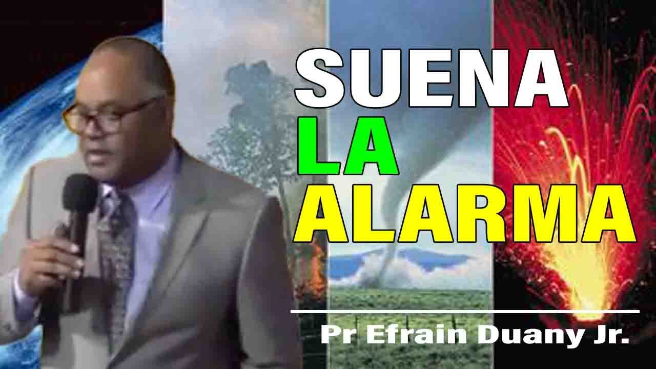 Suena la Alarma - Pr Efrain Duany, Jr. sermones adventistas