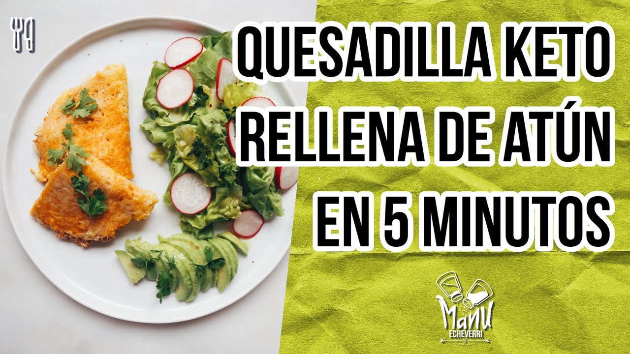 🌮QUESADILLAS KETO DE ATUN EN 5 MINUTOS |  KETO TUNA MELT QUESADILLAS | Manu Echeverri