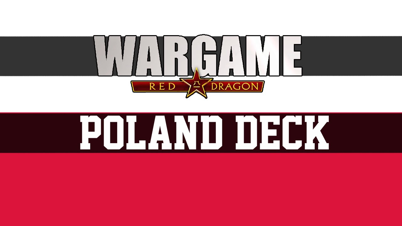 Wargame: Red Dragon - Poland - Deck Review