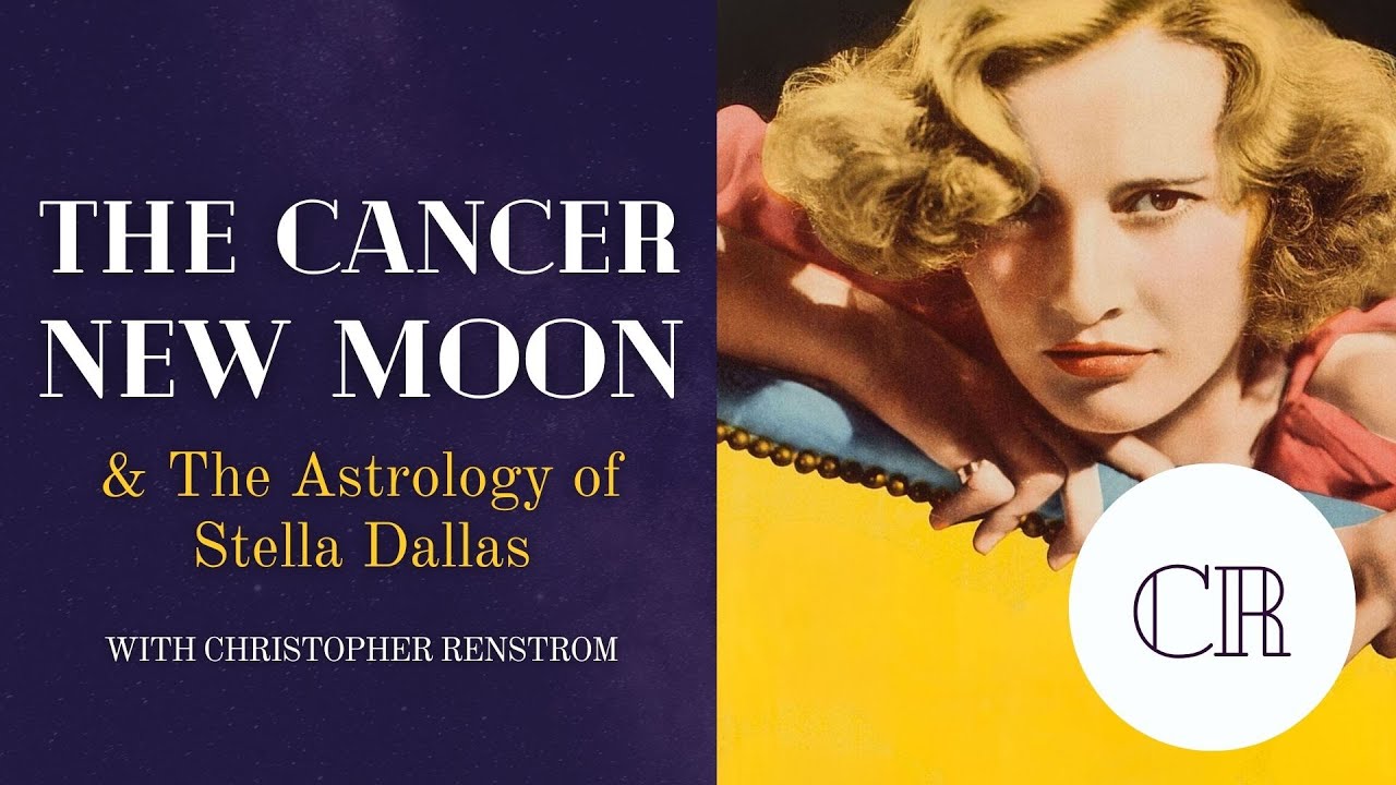 Stella Dallas & New Moon in Cancer w/ Astrologer Christopher Renstrom