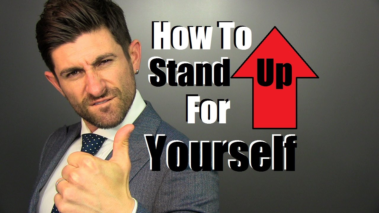 How To Stand Up For Yourself | Learning To Say 