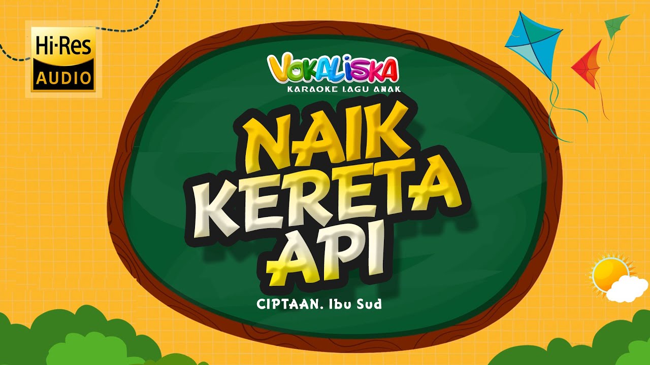 NAIK KERETA API (KARAOKE TANPA VOKAL) 🎵 LAGU ANAK INDONESIA